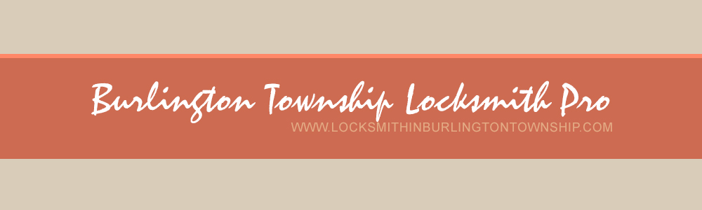 Burlington Township Locksmith Pro